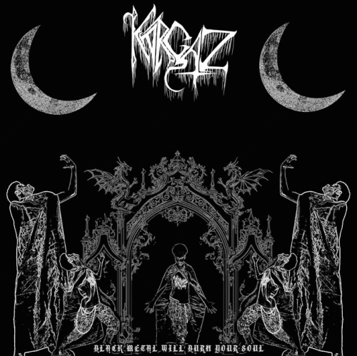 Karcaz : Black Metal Will Burn Your Soul